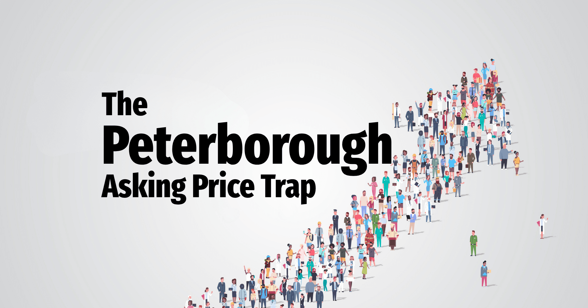 The Peterborough Asking Price Trap