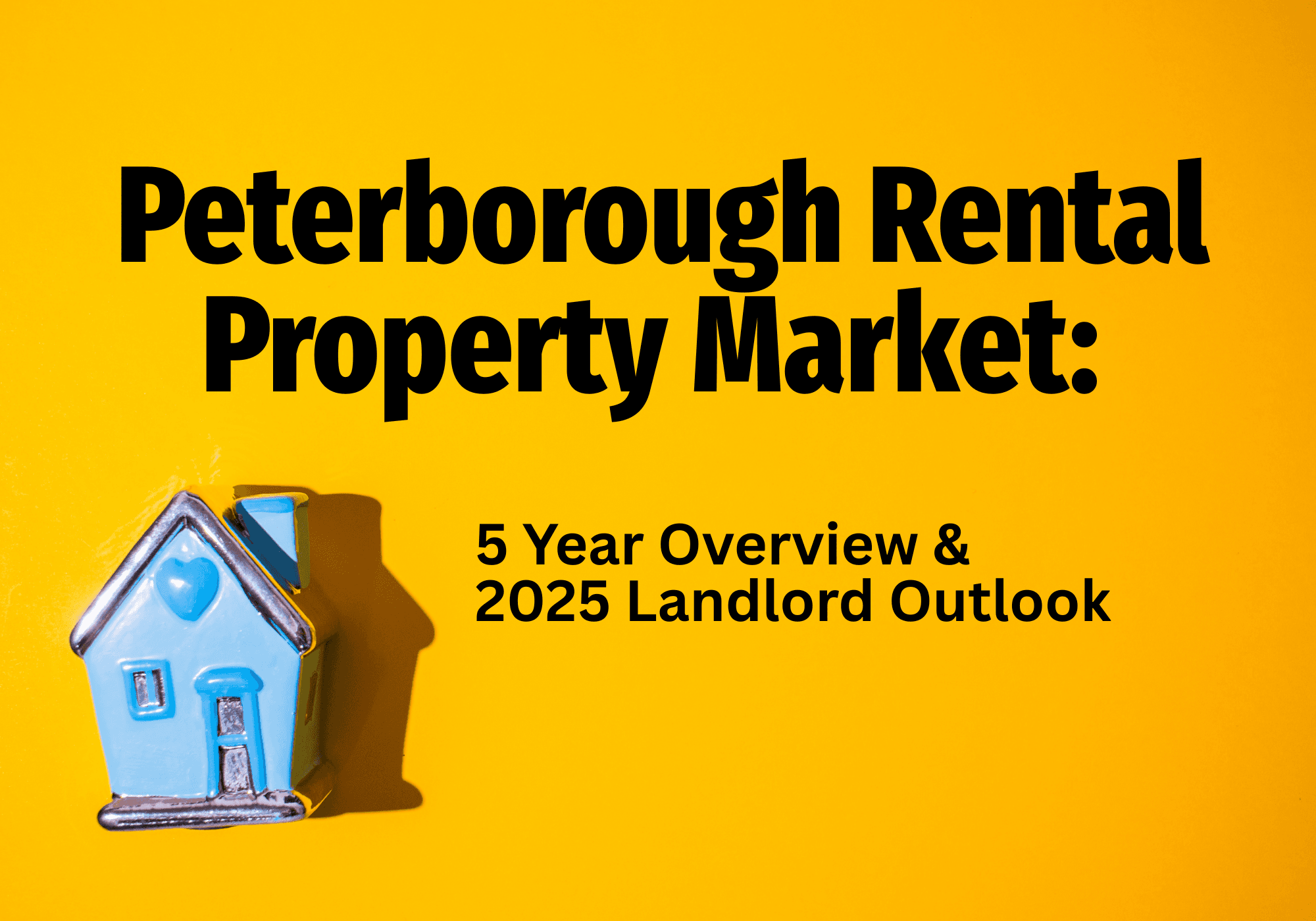 Peterborough Rental Property Market:  5 Year Overview & 2025 Landlord Outlook