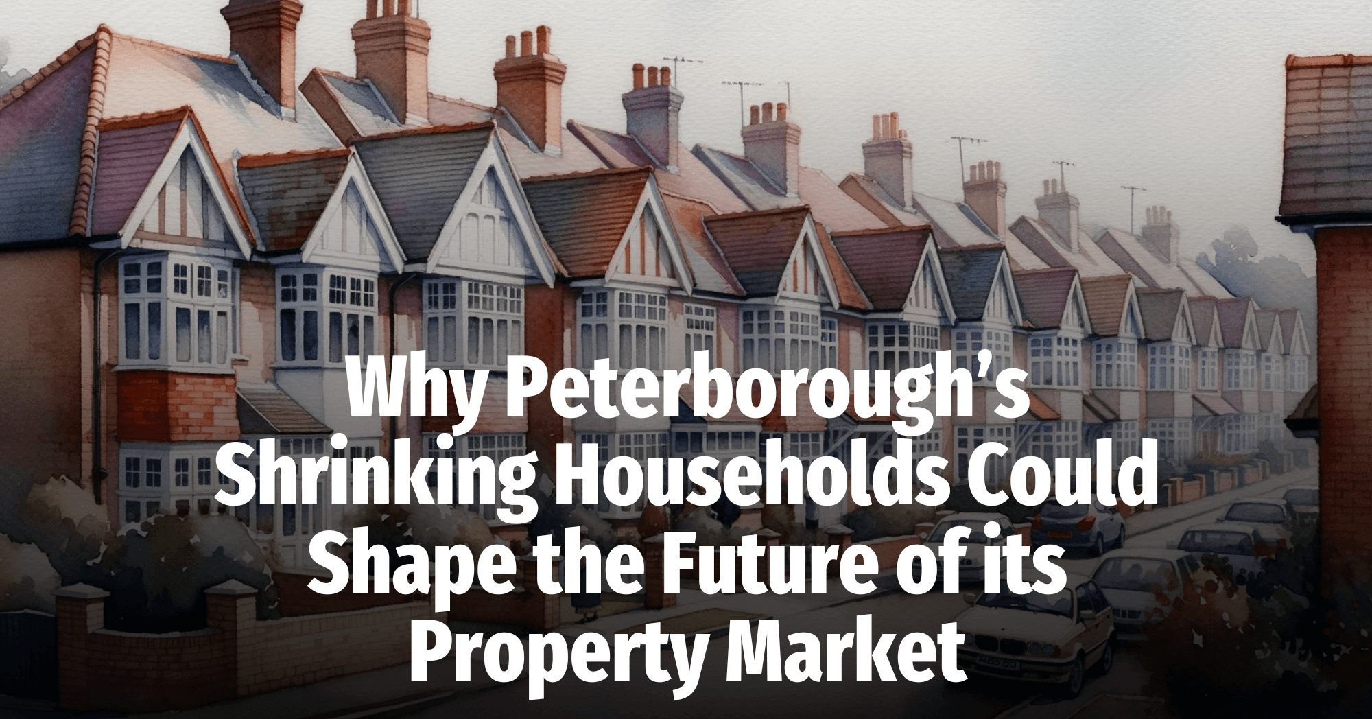 Why Peterborough’s Shrinking Households Could Shape the Future of its Property Market